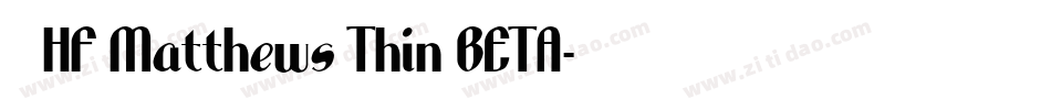 LHF Matthews Thin BETA字体转换